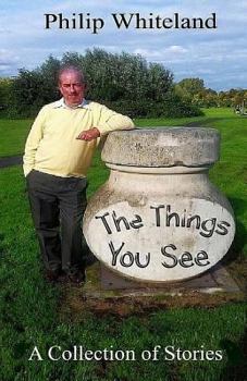 Paperback The Things You See...: A collection of stories Book