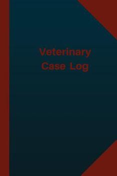 Paperback Veterinary Case Log (Logbook, Journal - 124 pages 6x9 inches): Veterinary Case Logbook (Blue Cover, Medium) Book