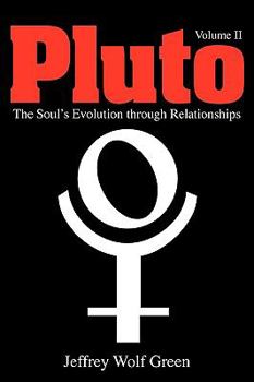 Paperback Pluto: The Soul's Evolution Through Relationships, Volume 2 Book