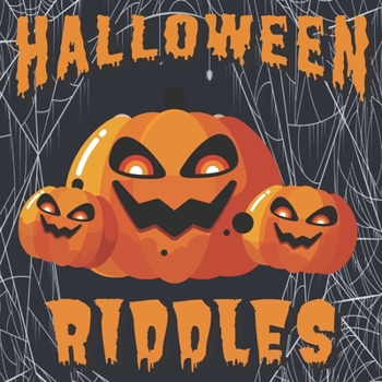 Paperback Halloween Riddles: Short Guessing Game With Funny Characters For Kids Ages 2-8 - From A-Z Book