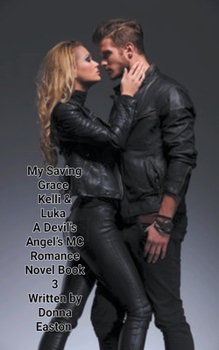 Paperback "My Saving Grace" Kelli & Luka A Devil's Angels MC Romance Novel Book 3 Book