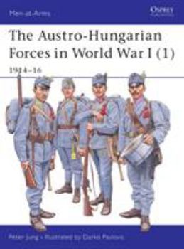 Paperback The Austro-Hungarian Forces in World War I (1): 1914-16 Book