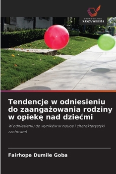 Paperback Tendencje w odniesieniu do zaanga&#380;owania rodziny w opiek&#281; nad dziecmi [Polish] Book