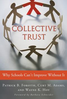 Paperback Collective Trust: Why Schools Can't Improve Without It Book