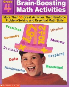 Paperback Brain-Boosting Math Activities Grade 4: More Than 50 Great Activities That Reinforce Problem-Solving and Essential Math Skills Book
