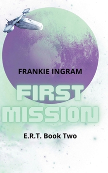 Paperback First Mission: E.R.T. Book Two Book