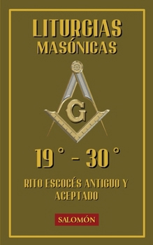 Paperback Liturgias Masónicas: Grados 19-30 [Spanish] Book