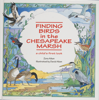 Hardcover Finding Birds in the Chesapeake Marsh: A Child's First Look Book