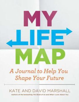 Paperback My Life Map: A Journal to Help You Shape Your Future Book