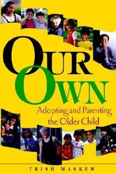 Paperback Our Own: Adopting and Parenting the Older Child Book