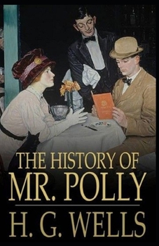 Paperback The History of Mr Polly Illustrated Book