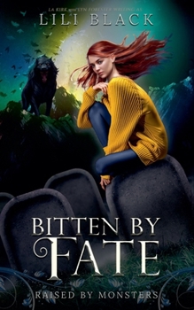 Bitten by Fate: Accidentally Dead Universe (Raised by Monsters)