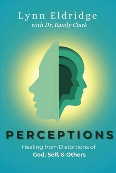 Paperback Perceptions: Healing from Distortions of God, Self, and Others Book