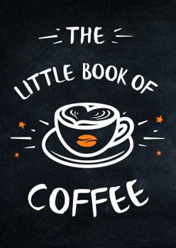 Hardcover The Little Book of Coffee Book