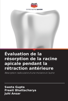 Paperback Évaluation de la résorption de la racine apicale pendant la rétraction antérieure [French] Book