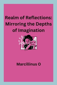 Realm of Reflections: Mirroring the Depths of Imagination
