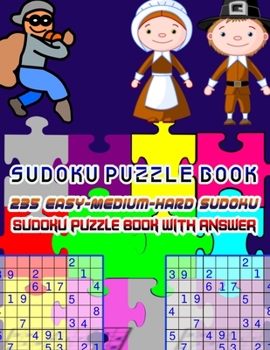 Sudoku Puzzle Book 235 Easy-Medium-Hard Sudoku Sudoku Puzzle Book with Answer : Sudoku Puzzle Book