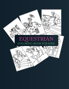 Paperback Equestrian Coloring Book For Kids: Equestrian Coloring Book For Girls Book