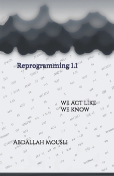 Paperback Reprogramming 1.1: We know how to make the right choice or we act like we know how to make the right choice Book