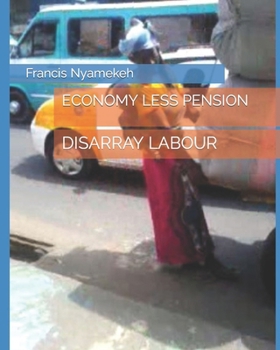 Paperback Economy Less Pension: Disarray Labour Book