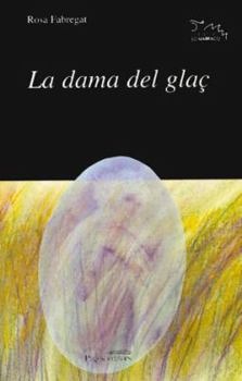 La Dama del Glac: Embrio Huma Ultracongelat Num. F-77 I Pel Cami de L'Arbre de La Vida