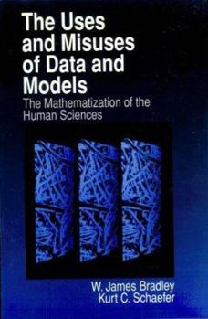 Paperback The Uses and Misuses of Data and Models: The Mathematization of the Human Sciences Book