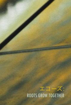 Paperback Echoes: Roots Grow Together Book