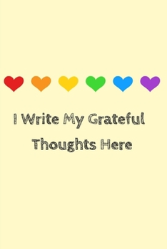 Paperback I Write My Grateful Thoughts Here: Start your day with a quick dose of gratitude Book