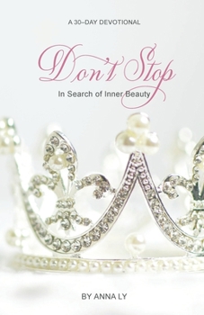 Paperback Don't Stop: In Search of Inner Beauty Book