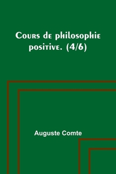 Paperback Cours de philosophie positive. (4/6) [French] Book