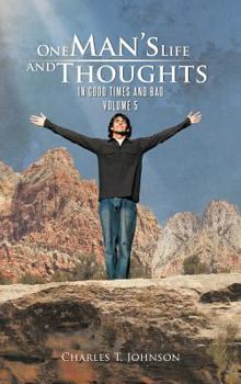 Hardcover One Man's Life and Thoughts: In Good Times and Bad -Volume 5 Book