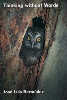 Hardcover Thinking without Words (Philosophy of Mind Series) Book