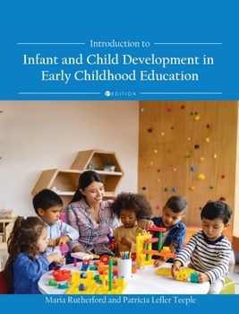 Hardcover Introduction to Infant and Child Development in Early Childhood Education Book