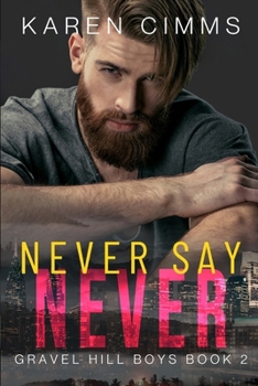 Never Say Never: Gravel Hill Boys Book Two