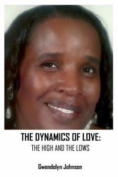 Paperback The Dynamics of Love: The Highs and the Lows Book