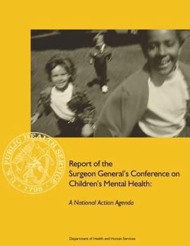 Paperback Report of the Surgeon General's Conference on Children's Mental Health: A National Action Agenda Book