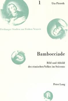 Paperback Bambocciade: Bild Und Abbild Des Roemischen Volkes Im Seicento [German] Book