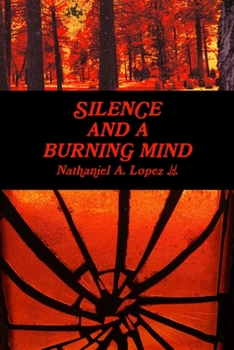 Paperback Silence and a Burning Mind Book