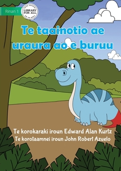 Paperback The Red and Blue Dinosaur - Te taainotio ae uraura ao e buruu (Te Kiribati) Book