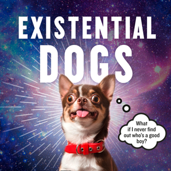 Hardcover Existential Dogs Book