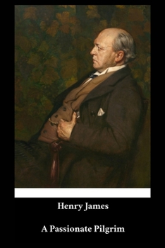 Paperback Henry James - A Passionate Pilgrim Book