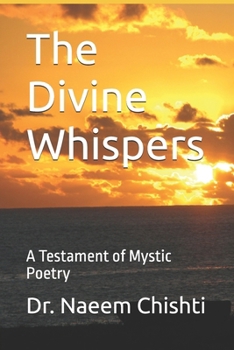 Paperback The Divine Whispers: A Testament of Mystic Poetry Book