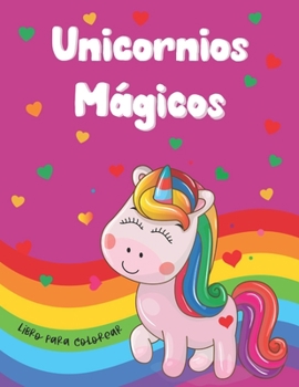 Paperback Unicornios Mágicos. Libro para Colorear: Edades 3 a 5 años. En español [Spanish] Book