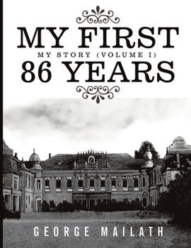 Paperback My First 86 Years: My Story (Volume I) Book