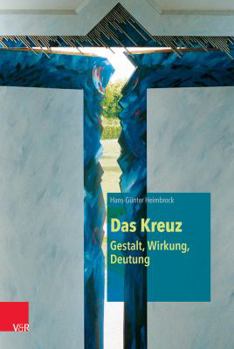 Hardcover Das Kreuz - Gestalt, Wirkung, Deutung [German] Book