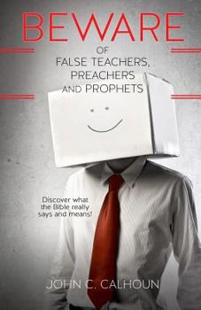 Paperback Beware of False Teachers, Preachers and Prophets Book