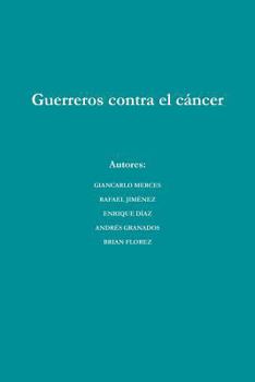 Paperback Guerreros contra el cáncer [Spanish] Book