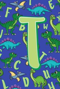 Paperback T: Dinosaur Alphabet Practice Writing Book for Kids Book