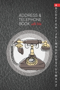 Paperback Address & Telephone Book with tabs: Personalized Address Book "6x9" 140 Pages, 312 Spaces for Name, Address, Phone Numbers, Email and Website Book