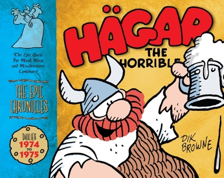 Hardcover Hagar the Horrible: The Epic Chronicles: Dailies 1974 to 1975 Book